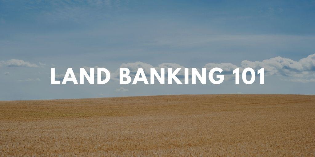 land banking 101