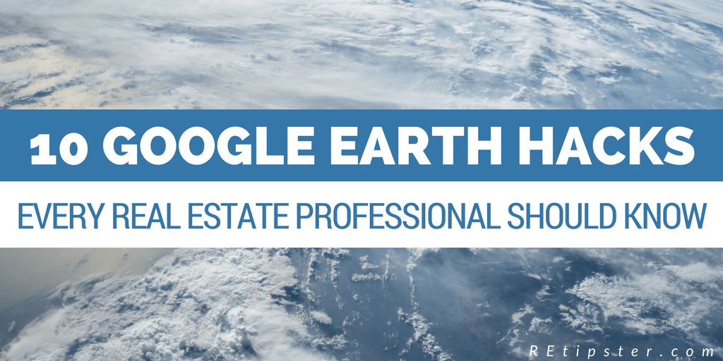 Google Earth Hacks Real Estate Professional